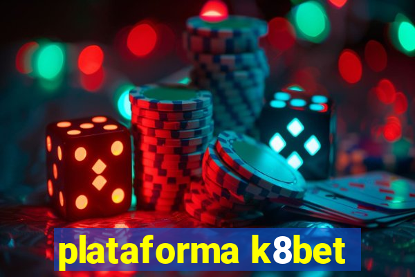 plataforma k8bet